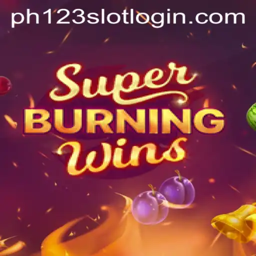 Explore the Excitement of SuperBurningWins and Master the Art of PH123 Slot Login
